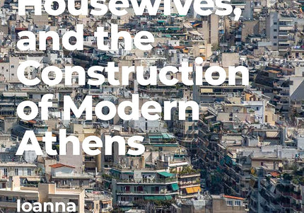 Cover of the book 'Builders, Housewives, and the Construction of Modern Athens' showcasing a dense cityscape with buildings.
