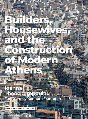 Cover of the book 'Builders, Housewives, and the Construction of Modern Athens' showcasing a dense cityscape with buildings.