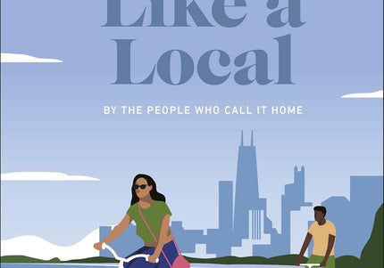 Chicago Like a Local