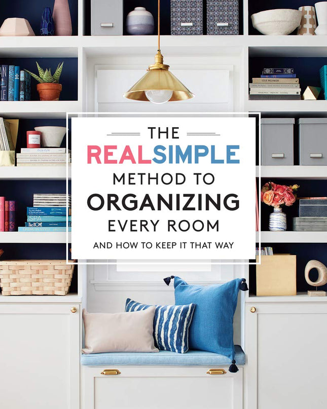 The Real Simple Method to Organizing Every Room