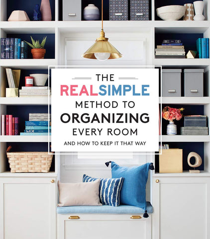 The Real Simple Method to Organizing Every Room
