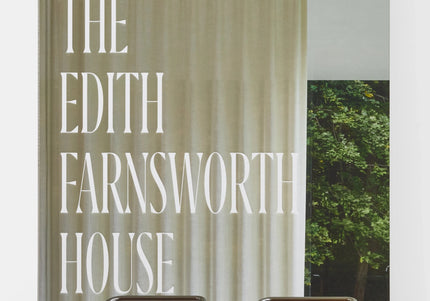 The Edith Farnsworth House