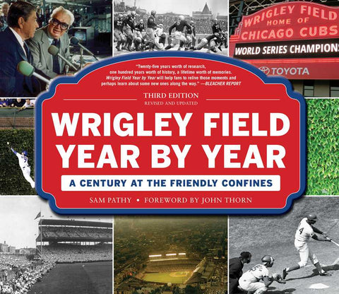 Book cover of 'Wrigley Field Year By Year: A Century at the Friendly Confines' featuring a collage of vintage photographs of Wrigley Field.