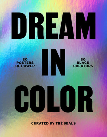 Shiny metallic book cover of 'Dream in Color', which indicates it includes 30 posters by Black creators.
