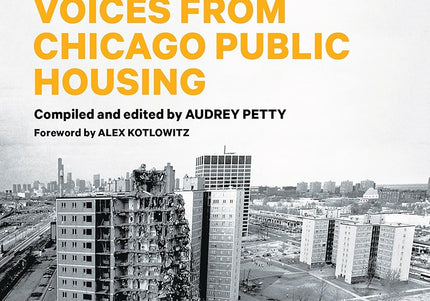 Cover of the book 'High Rise Stories: Voices from Chicago Public Housing' featuring a black and white photograph of high-rise public housing buildings.