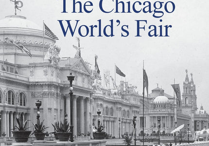 Cover of the book 'Remembering the Chicago World's Fair' by Russell Lewis featuring a black and white photo of the Chicago World's Fair buildings.