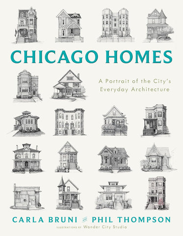 Chicago Homes: A Portrait of the City's Everyday Architecture