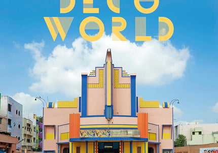 Art Deco World: The International Legacy of the Architecture and Design Movement