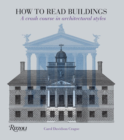 How to Read Buildings: A Crash Course