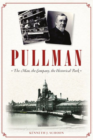 Pullman: Man, Company... & Historical Park