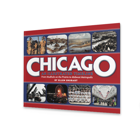 Cover of the book 'Chicago: An Illustrated Timeline' featuring a collage of historical images and scenes of Chicago.
