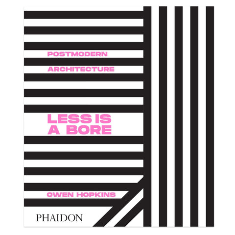 The cover design is striking with its bold black and white stripes and vibrant pink accents. "Postmodern Architecture: Less is a Bore" by Owen Hopkins. 