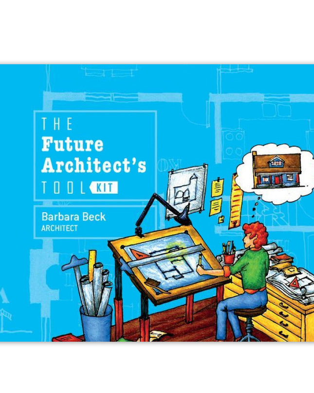 The Future Architect's Tool Kit book cover featuring someone sitting at a drafting table thinking about a home.