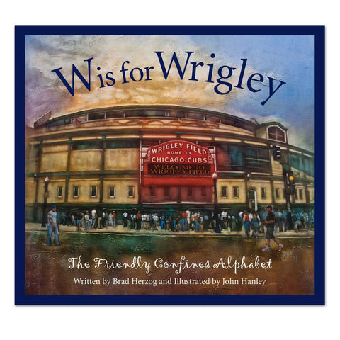 Cover of the book 'W is for Wrigley: The Friendly Confines Alphabet' featuring an illustration of Wrigley Field with fans entering the stadium.