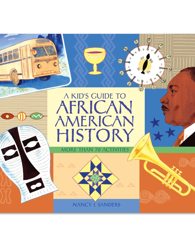 Cover image featuring the title, MLK, Jr., a bus, a trumpet, a quilt block, and African cultural items.